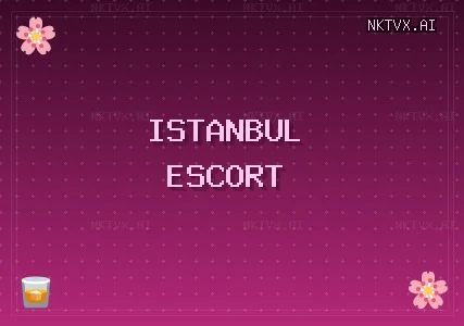 İstanbul Escort: Tuzla Escort, Pendik Escort, Maltepe Escort
